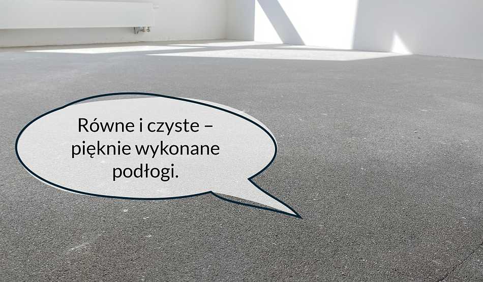 Równe i czyste wylewki podłogowe - wzorowe wykonanie.